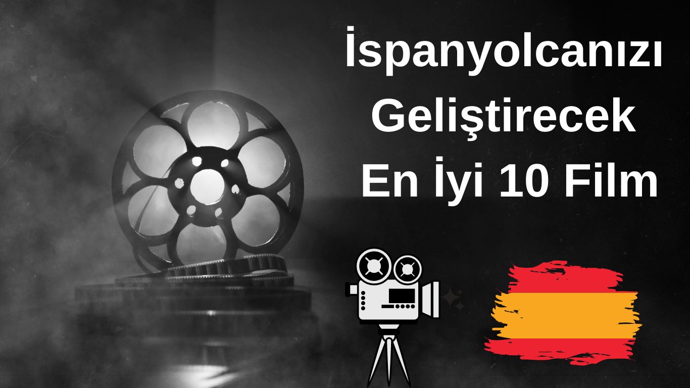 İspanyolcanızı Geliştirecek En İyi 10 Film