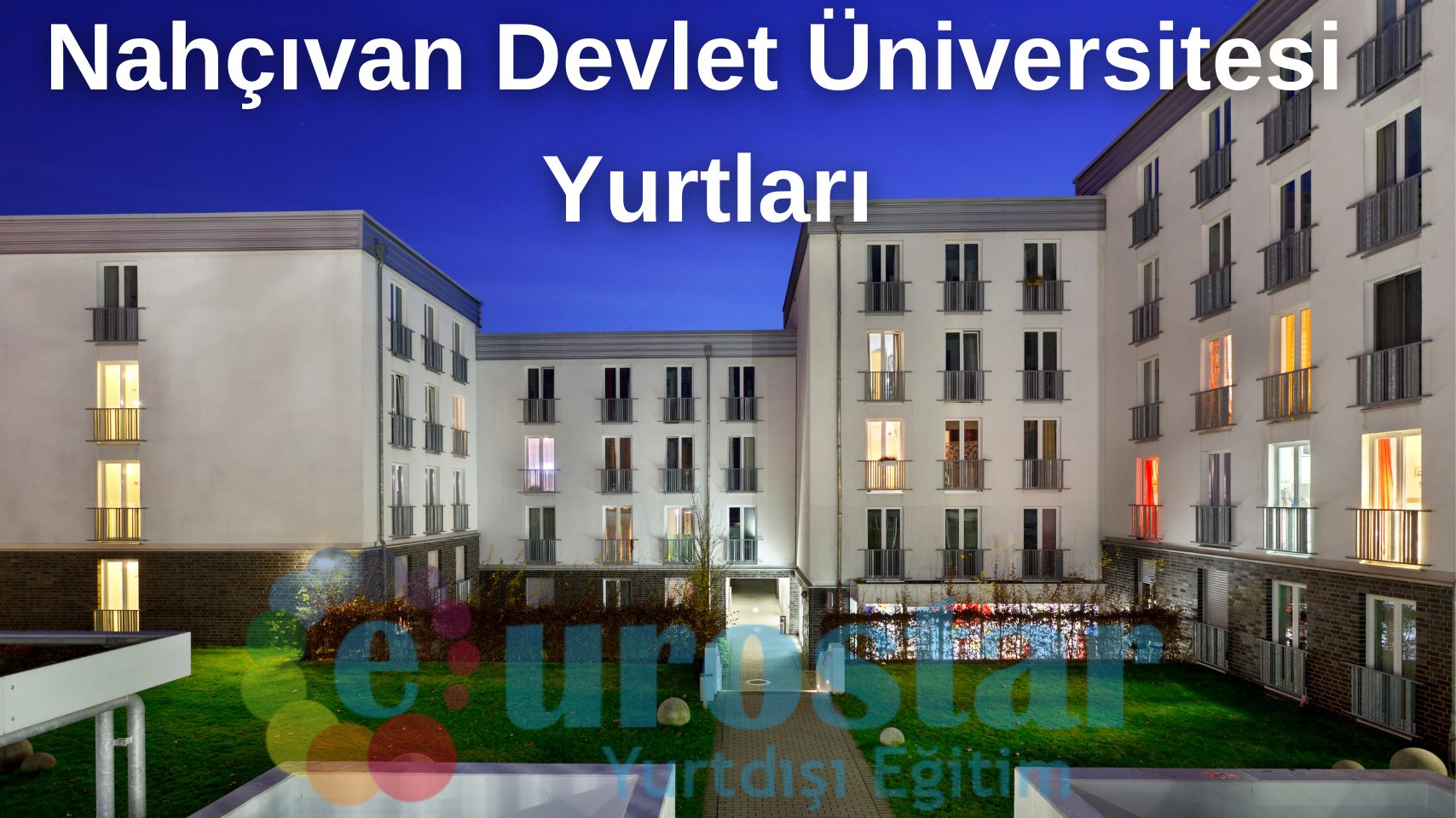 Nahçıvan Devlet Üniversitesi Yurtları